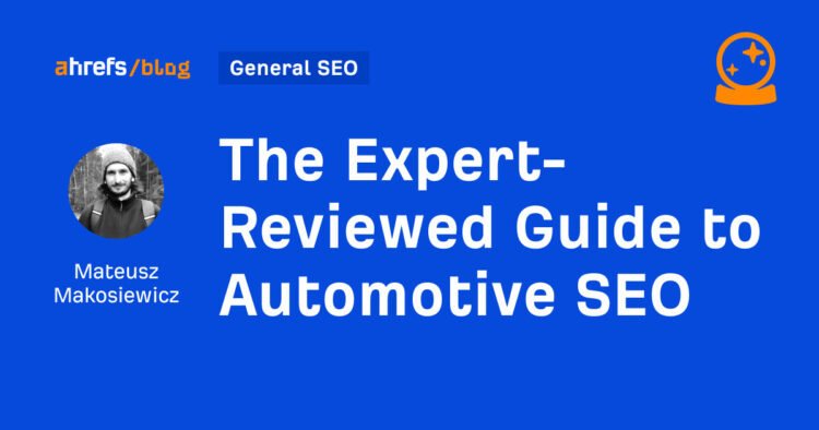 The Expert-Reviewed Guide to Automotive SEO