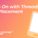 Hands On with Threads Feed Placement