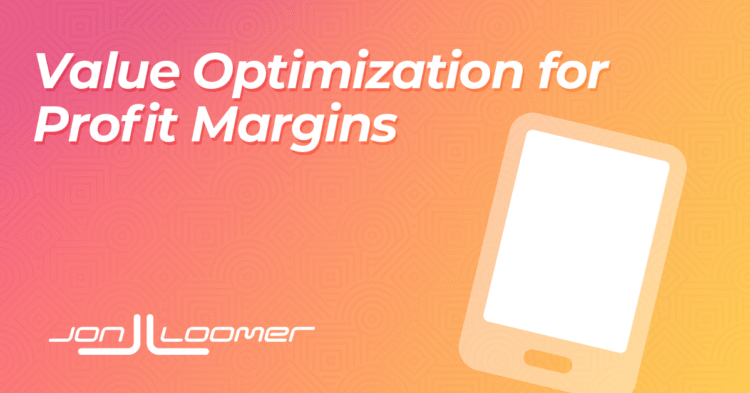Value Optimization for Profit Margins
