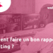 Comment faire de bons rapports marketing ?