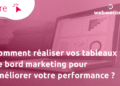 Comment faire un tableau de bord marketing ?