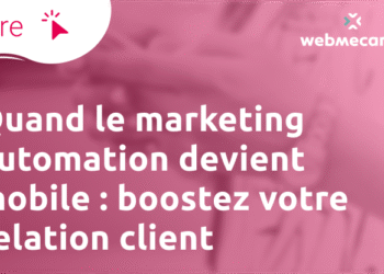 Boostez votre relation client avec le marketing mobile