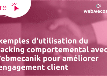 Utilisation & exemple de tracking comportemental