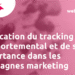 Le tracking comportemental dans les campagnes marketing