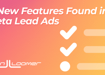 11 New Meta Lead Ads Features That Improve Quality and Lower Costs