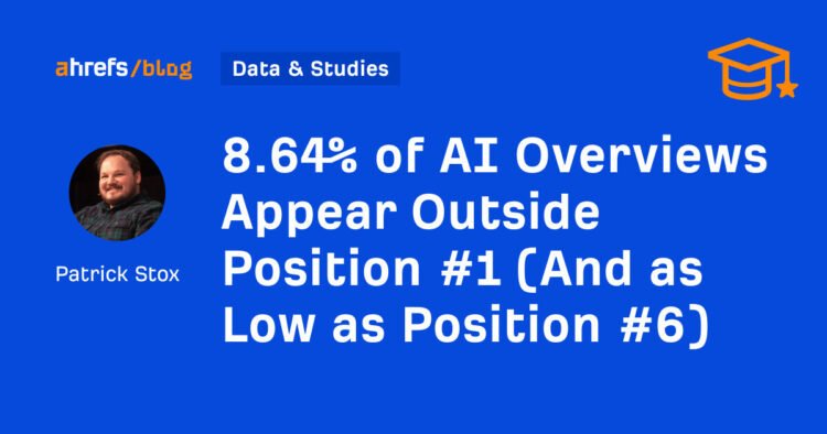 8.64% of AI Overviews Appear Outside Position #1 (And as Low as Position #6)