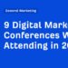 9 Digital Marketing Conferences We’re Attending in 2025