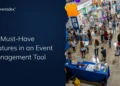 10 Must-Have Features in an Event Management Tool