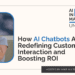 How An AI Chatbot Is Redefining Interaction & Boosting ROI