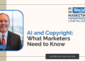 AI and Copyright: What Marketers Need to Know