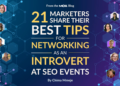 21 Marketers Share Their Best Tips for Networking as an Introvert at SEO Events
