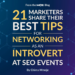 21 Marketers Share Their Best Tips for Networking as an Introvert at SEO Events