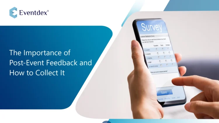The Importance of Post-Event Feedback and How to Collect It