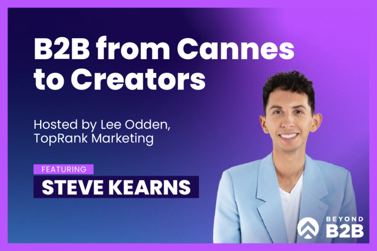 with Steve Kearns of LinkedIn – TopRank® Marketing