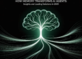 How Memory Transforms AI Agents: Insights and Leading Solutions in 2025