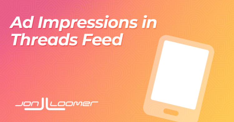 Ad Impressions in Threads Feed