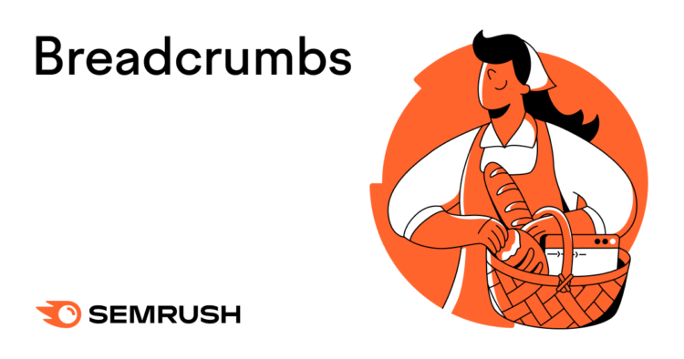 What Are Breadcrumbs? SEO Implications & Best Practices