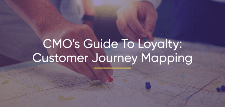 CMO’s Guide To Loyalty: Customer Journey Mapping