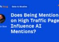 Does Being Mentioned on High Traffic Pages Influence AI Mentions?