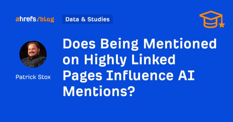 Does Being Mentioned on Highly Linked Pages Influence AI Mentions?