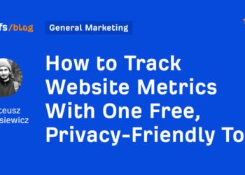 How to Track Website Metrics With One Free, Privacy-Friendly Tool
