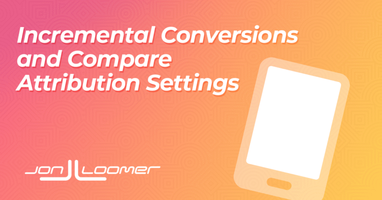 Incremental Attribution Added to Compare Attribution Settings