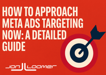 How to Approach Meta Ads Targeting Now: A Detailed Guide