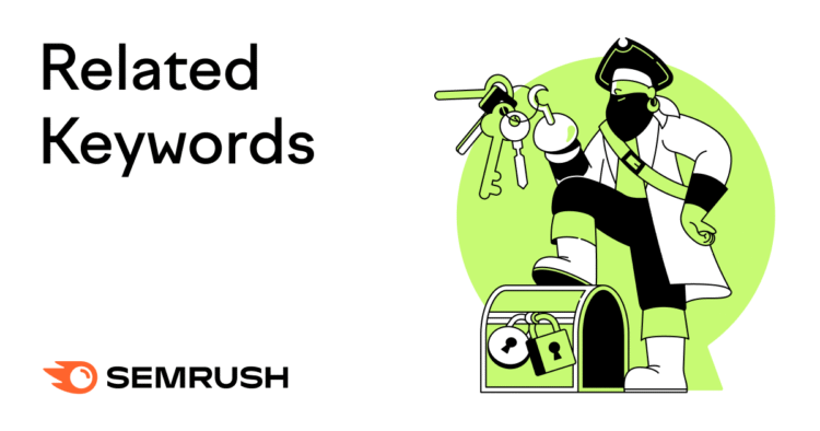 What Are Related Keywords? And 6 Ways to Find Them