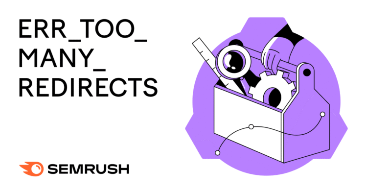 What Is the ‘Too Many Redirects’ Error? & How to Fix It