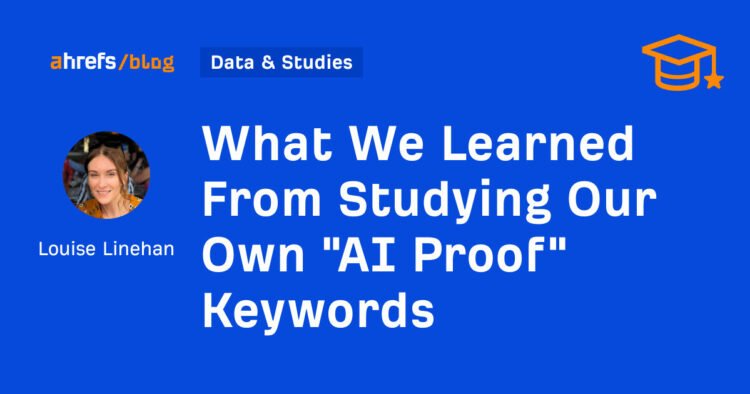 What We Learned From Studying Our Own “AI Proof” Keywords