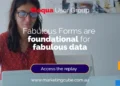 Fabulous Forms are foundational for fabulous data | Marketing Cube