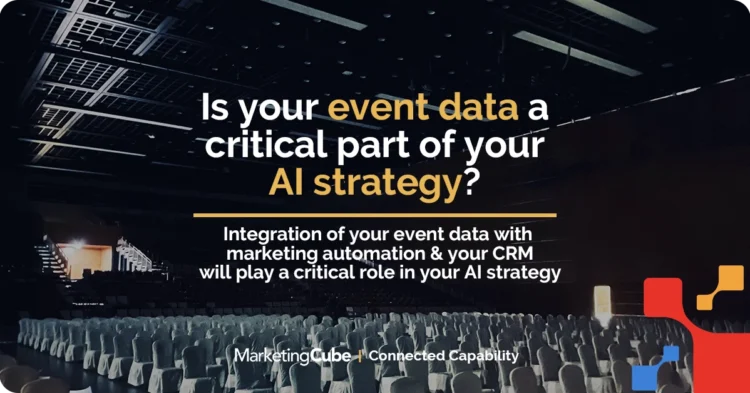 The critical role of Data in your Event & AI strategy | Marketing Cube