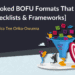 5 Overlooked BOFU Formats That Convert [Free Checklists & Frameworks]