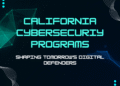 California Cybersecurity Programs: Future Digital Defenders