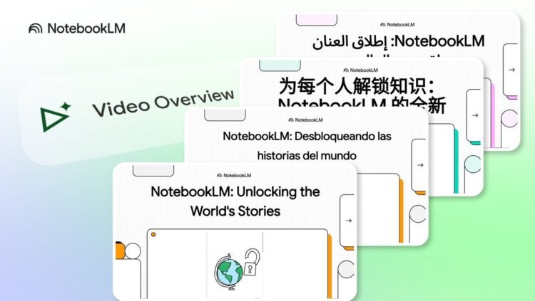Google’s NotebookLM updates Audio and Video Overviews