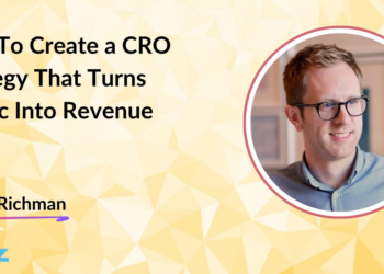 How To Create a CRO Strategy That Turns Traffic Into Revenue