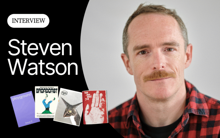 What Are the Best Independent Magazines for Branding? A Conversation With Steven Watson