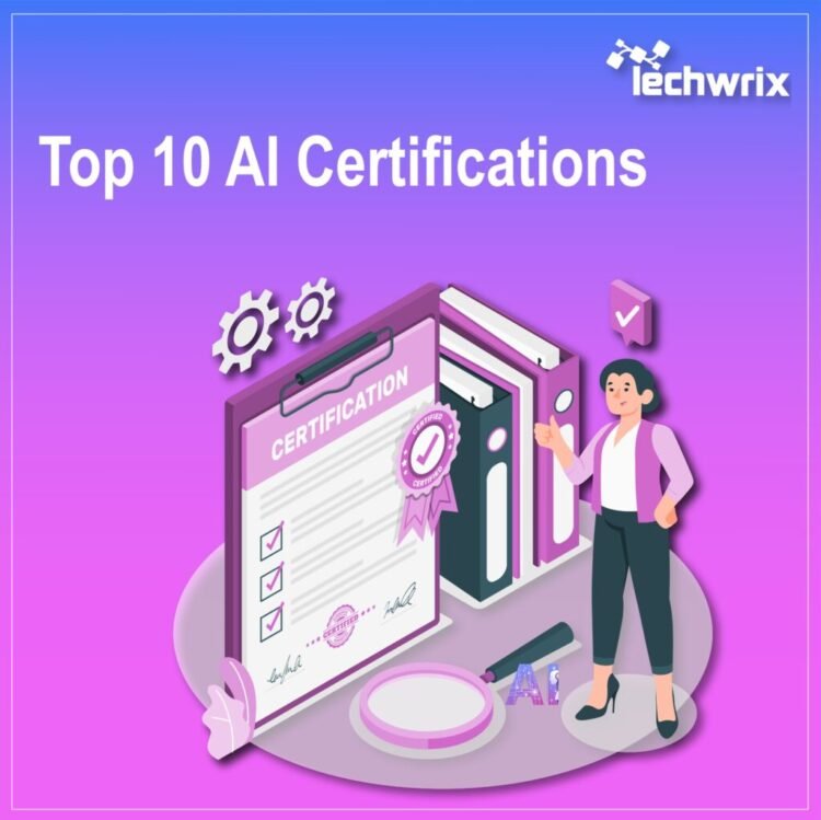 Top 10 AI Certifications (Updated)
