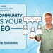 Ways Community Can Help Your SEO