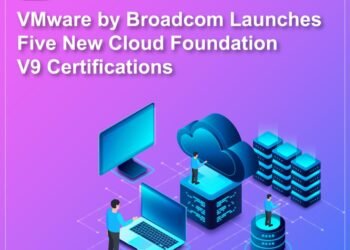 VMware by Broadcom Launches 5 New Cloud V9 Certifications