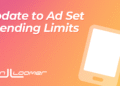 Change to Ad Set Spending Limits