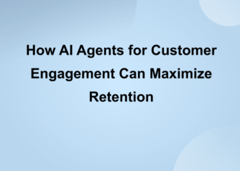 How AI Agents for Customer Engagement Can Maximize Retention