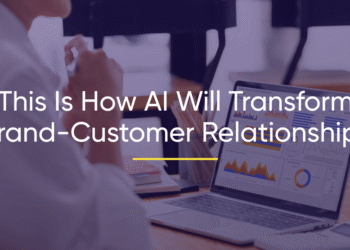 5 Ways AI Changed Brand-Customer Relationships Forever
