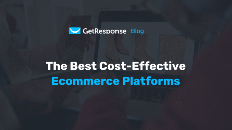 11 Best Affordable Ecommerce Platforms for 2025 (Compared)