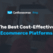 11 Best Affordable Ecommerce Platforms for 2025 (Compared)