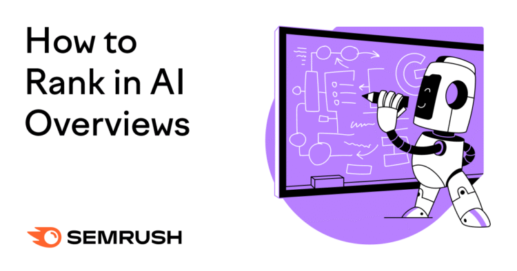 How to Rank in Google’s AI Overviews: 7 Pro Tips