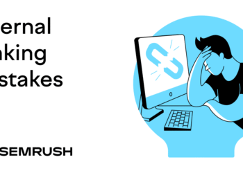9 Common Internal Linking Mistakes (& How to Fix Them)