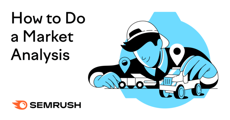 How to Do a Market Analysis: A Step-by-Step Guide