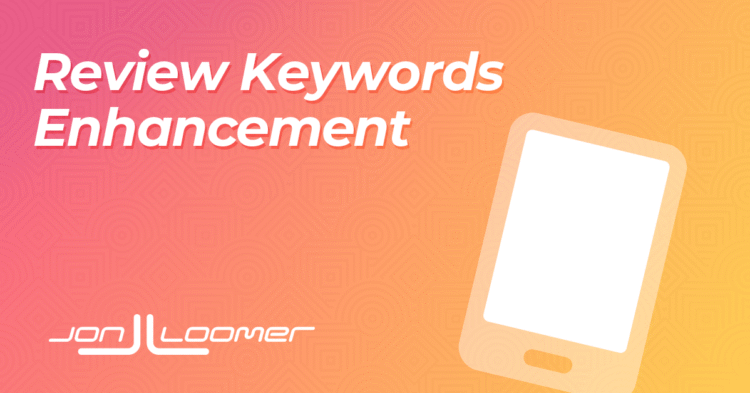 Review Keywords Enhancement – Jon Loomer Digital