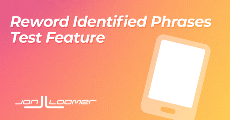 Reword Identified Phrases Test Feature
